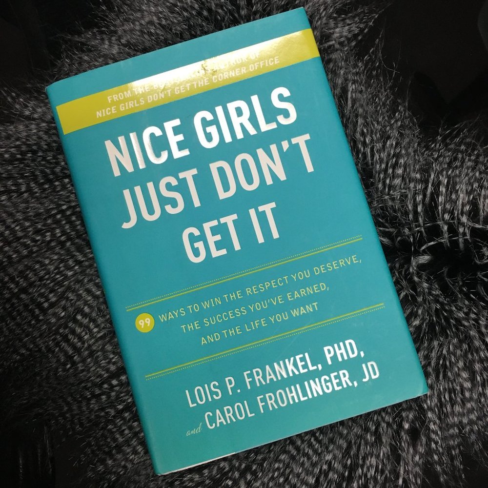 Nice Girls Just Don't Get It Lois P. Frankel Hardcover Career Book
